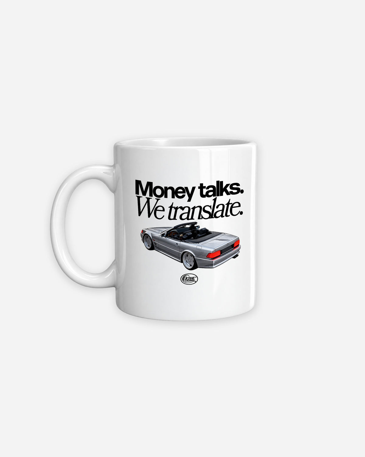Octane Childhood Mug - Money Talks. We Translate.