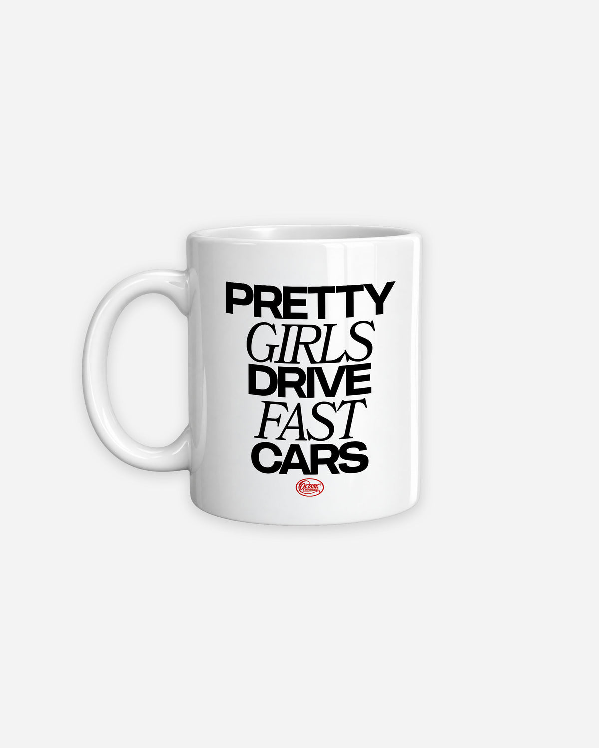 Octane Childhood Mug - Pretty Girls Drive Fast Cars