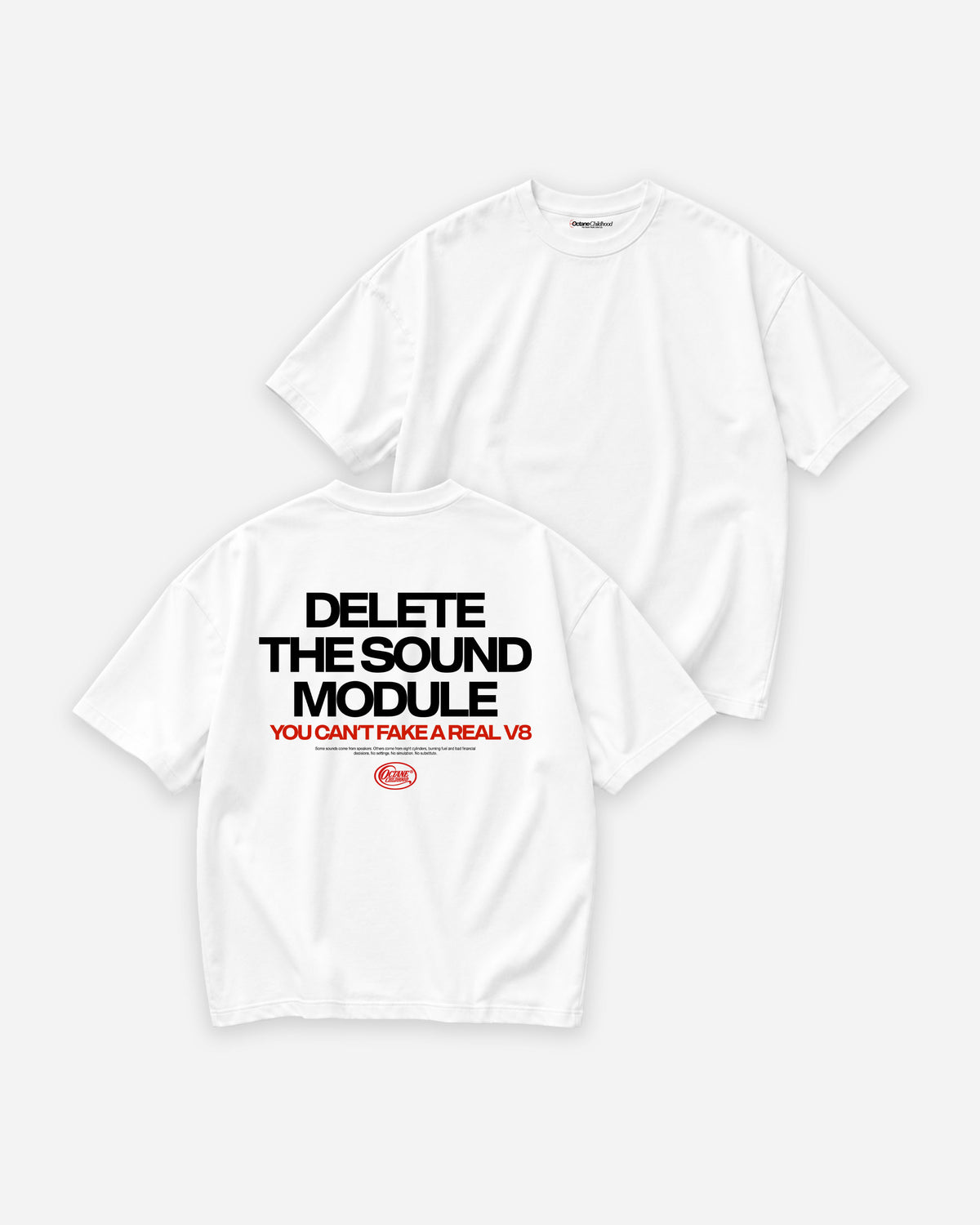 Octane Childhood Tee - Delete The Sound Module. You Can’t Fake A Real V8.