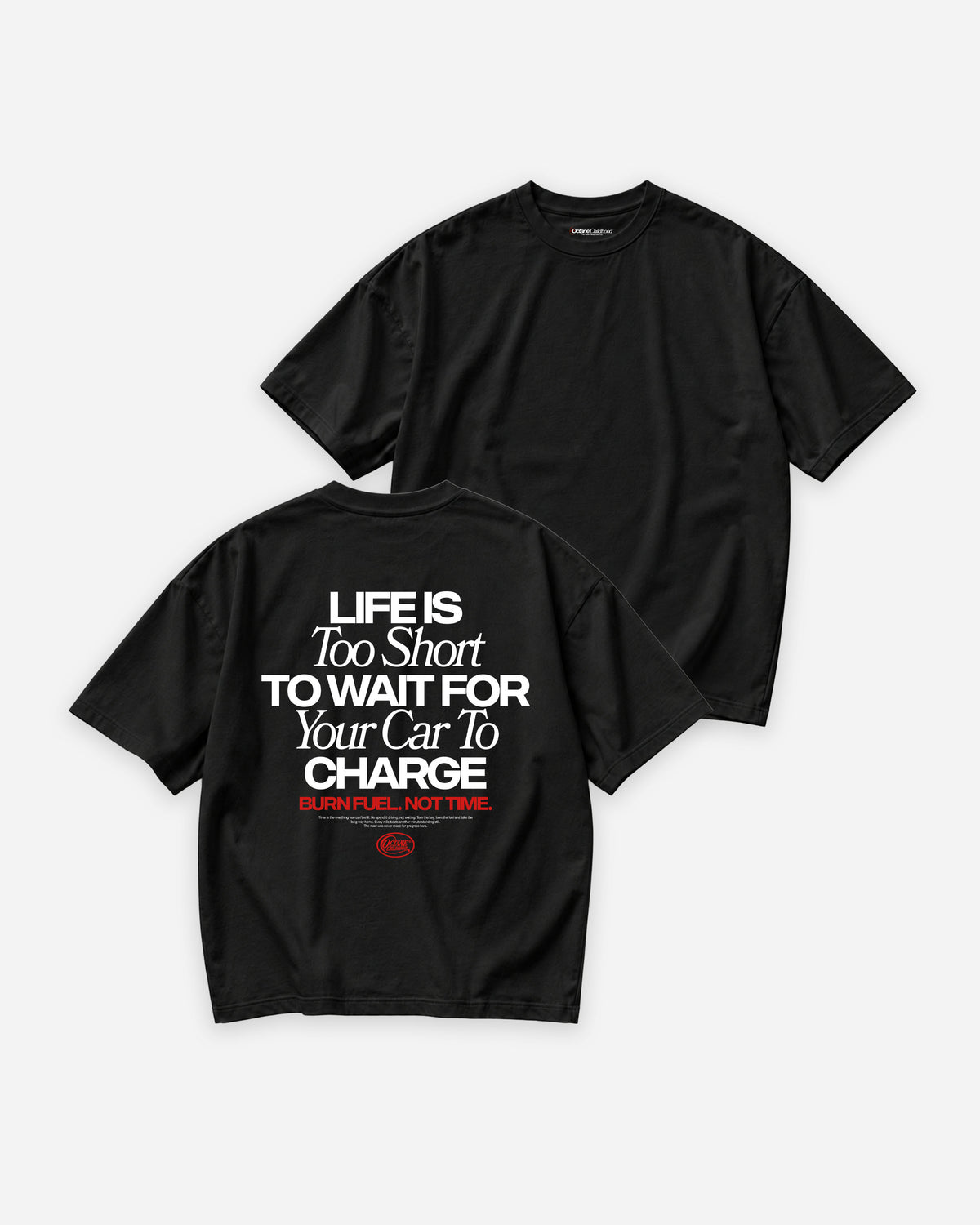 Octane Childhood Tee - Life Is Too Short To Wait For Your Car To Charge.-6
