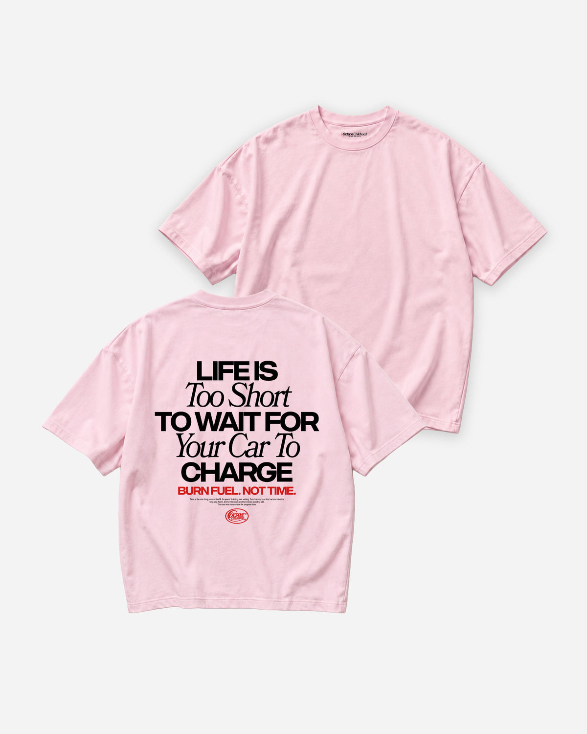 Octane Childhood Tee - Life Is Too Short To Wait For Your Car To Charge.-4