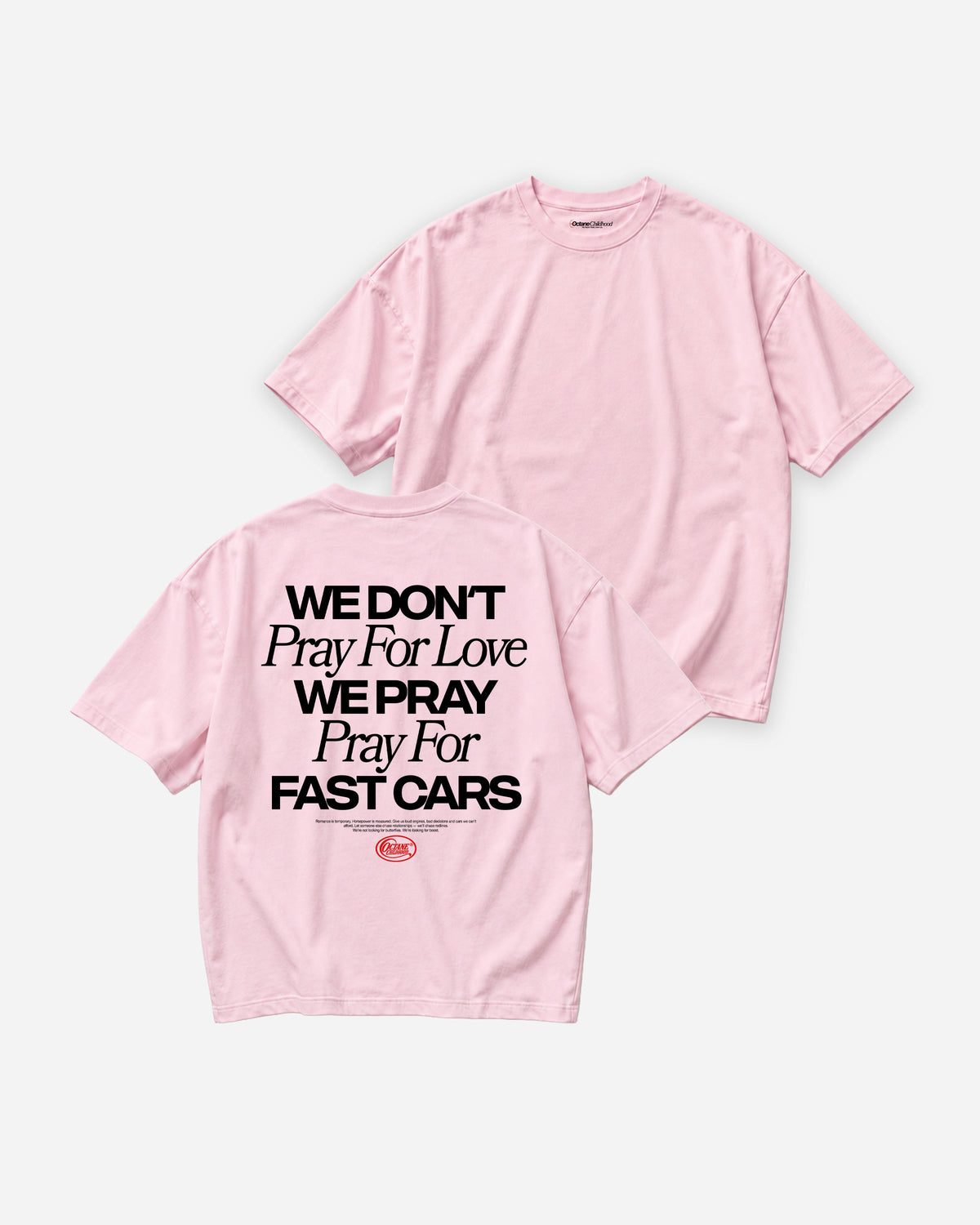 Octane Childhood Tee - We Don’t Pray For Love. We Pray For Fast Cars.-3