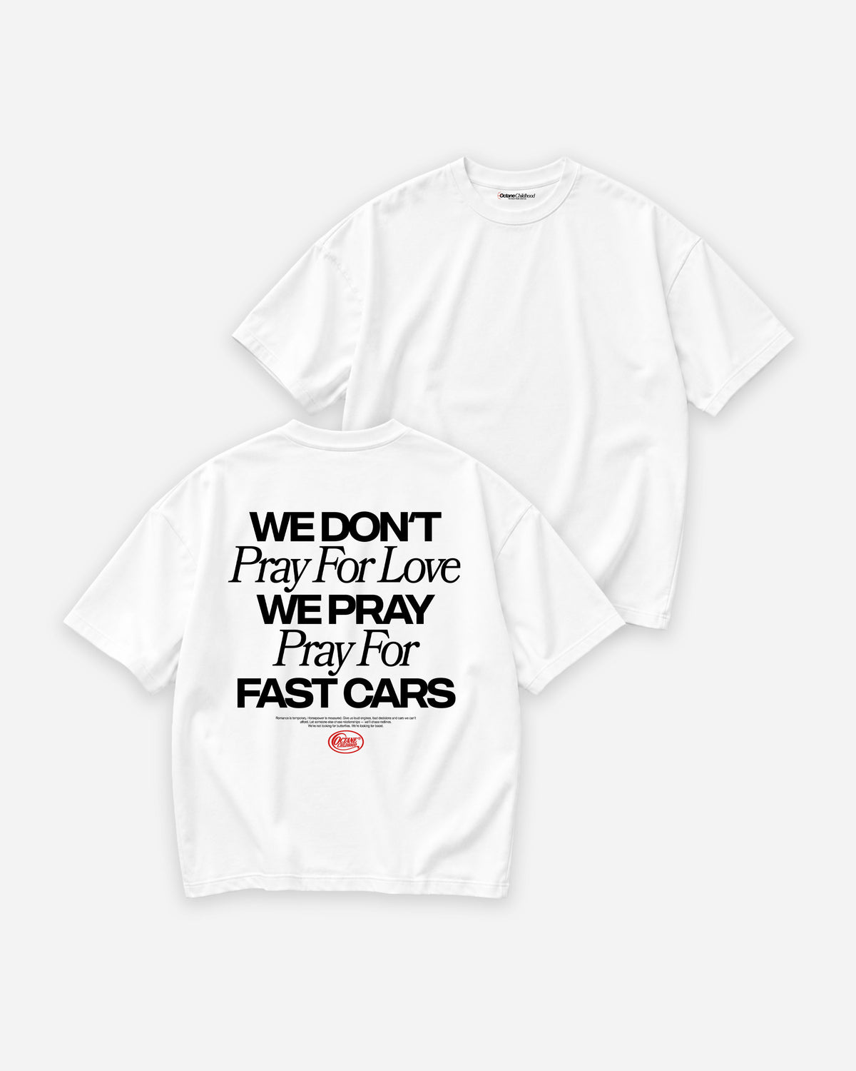 Octane Childhood Tee - We Don’t Pray For Love. We Pray For Fast Cars.-7